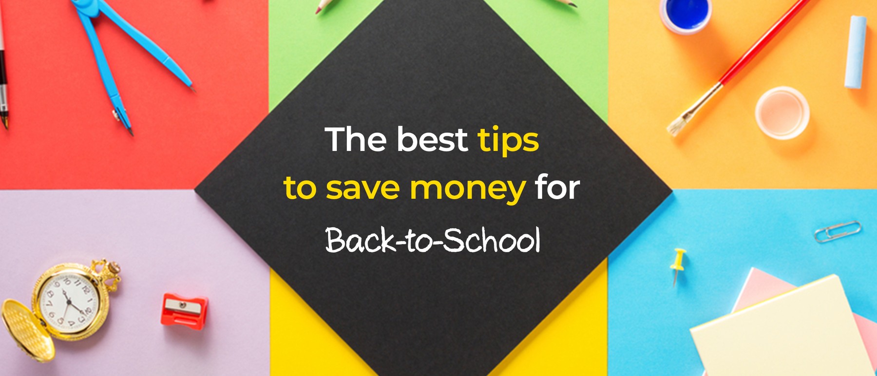 The Best Ways to Save on Everything for Back to School 