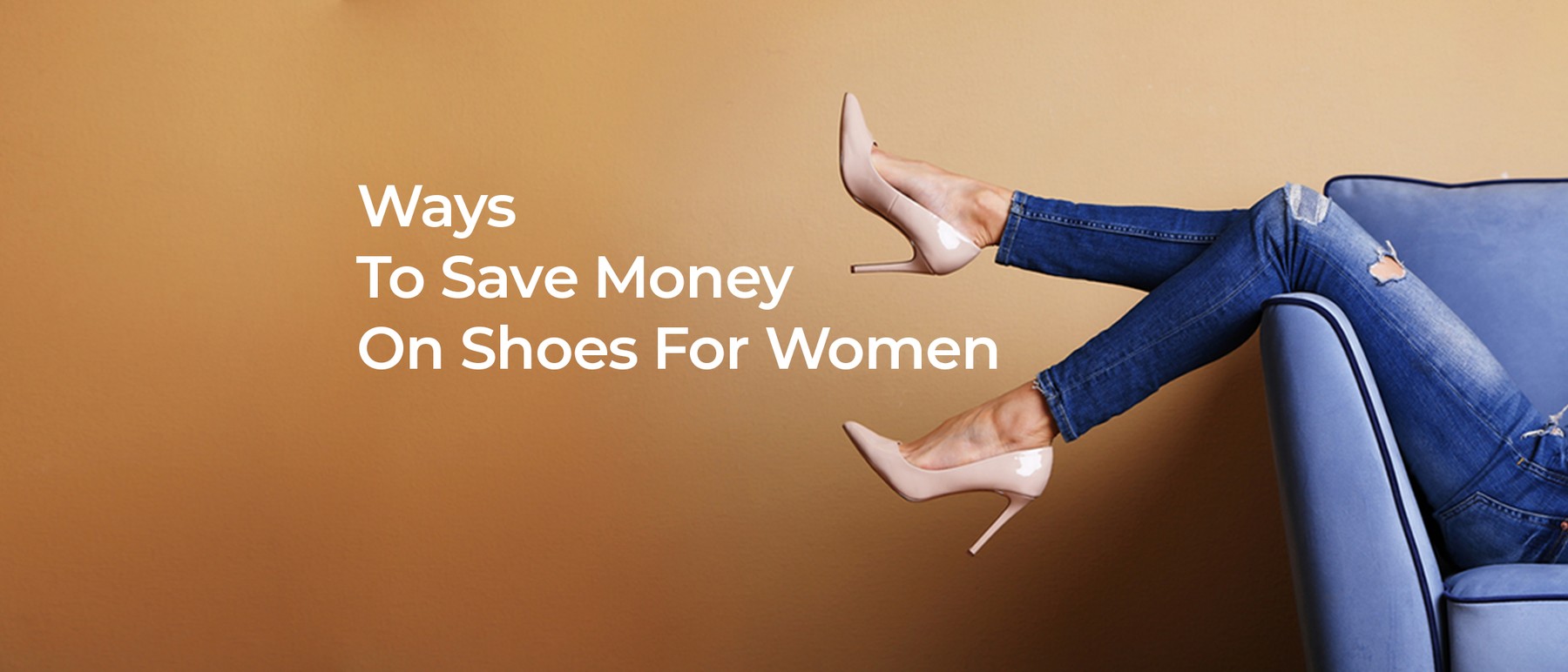 Put Your Best Foot Forward: How to Save Money When Shopping for Women’s Shoes
